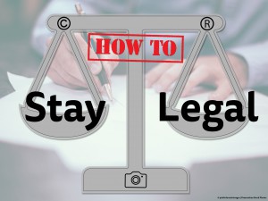 HowTo: Stay Legal